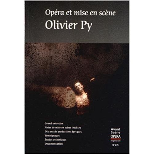 L'avant-Scène Opéra N° 275, Juillet-Août 2013 - Opéra Et Mise En Scène