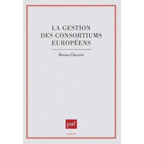 La Gestion Des Consortiums Européens
