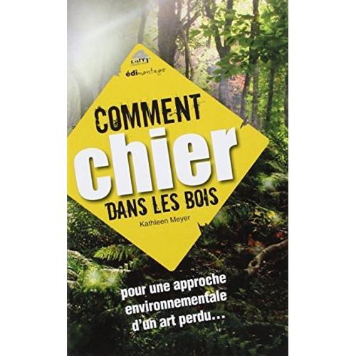 Comment Chier Dans Les Bois By Kathleen Meyer (January 19,2001)