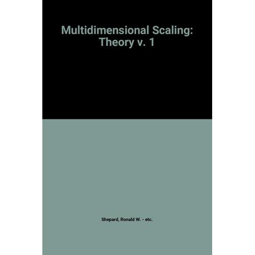Multidimensional Scaling: Theory V. 1