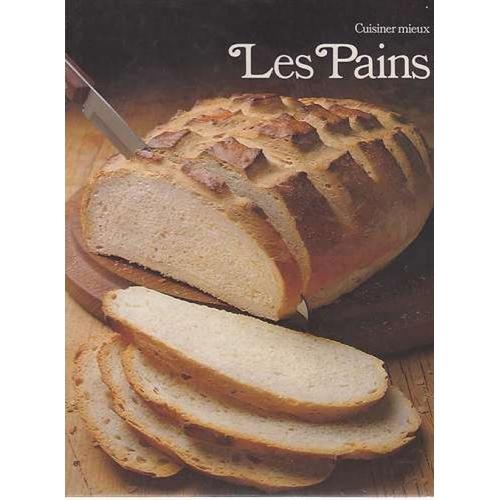 Les Pains (Cuisiner Mieux)