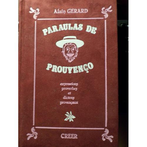 Paraulas De Prouvenco - Paroles De Provence Expressions Proverbes Et Dictons Provencaux