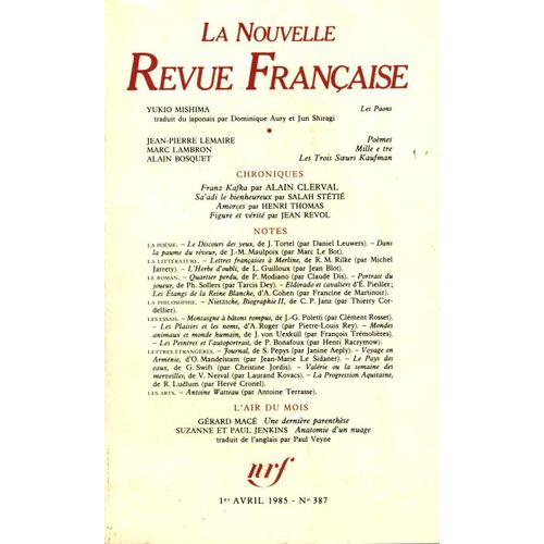 La Nouvelle Revue Française. N° 387, Avril 1985. Contient Entre Autres : Les Paons, Par Yukio Mishima, Traduit Du Japonais Par Dominique Aury Et Jun Shiragi. Mille E Tre, Par Marc Lambon. ...