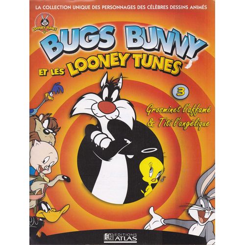 Bugs Bunny Et Les Looney Tunes Fascicule 3 : Grosminet L'affamé Et Titi L'angélique