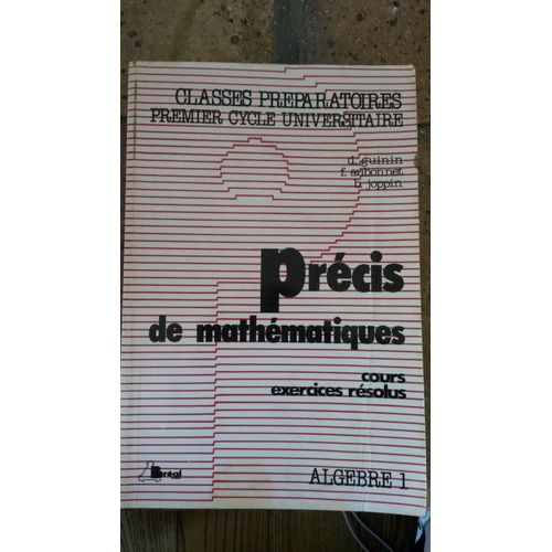 Précis De Mathématiques Cours Et Exercices Résolus Algèbre 1