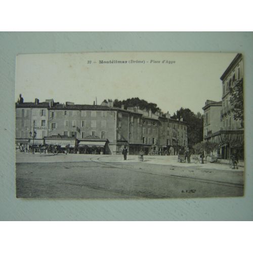 Carte Postale *Montelimar (Drôme)*Place D'aygu *1920 /B.F. 32