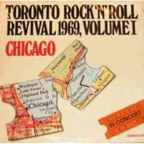 Chicago Toronto Rock'n' Roll Revival 1969 Vol 1
