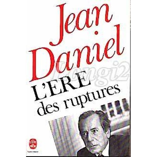 L'ere Des Ruptures - Jean Daniel - 1980 - Livre De Poche/Grasset/Fasquelle N°5420