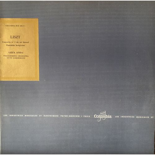 Liszt - Geza Anda - Disque Vinyle Lp 33 Tours - Columbia Fcx 456 S - "Concerto N°1 En Mi Bemol", "Fantaisie Hongroise"