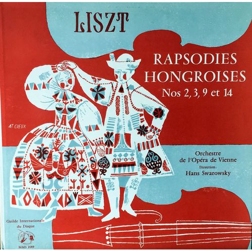 Liszt - Disque Vinyle Lp 33 Tours - Mms 2189 - "Rapsodies Hongroises - N° 2,3,9 Et 14" - Orchestre De L'opéra De Vienne Direction : Hans Swarowsky