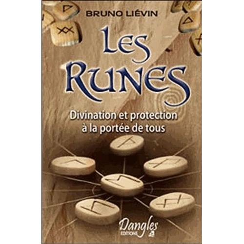 Les Runes - Divination Et Protection À La Portée De Tous