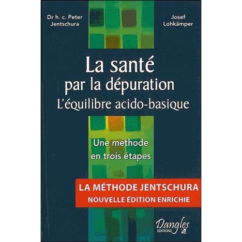La Santé Par La Dépuration - L'équilibre Acido-Basique, Une Méthode En Trois Étapes