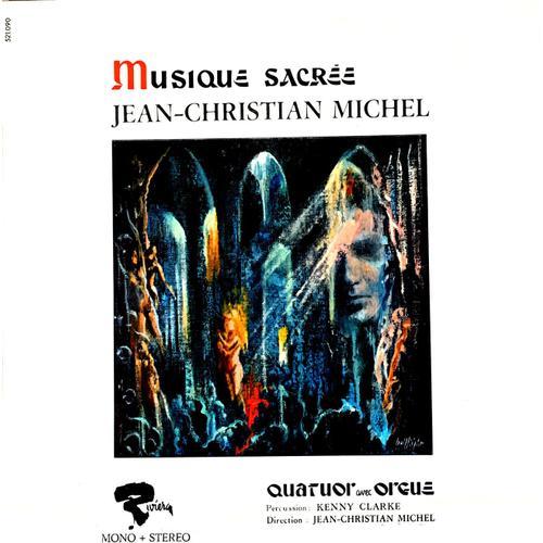 Jean-Christian Michel - "Musique Sacrée" - Kenny Clarke - Disque Vinyle Lp 33 Tours - Riviera 521.090