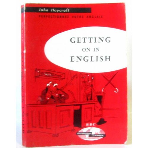 Getting On In English. Perfectionnez Vore Anglais