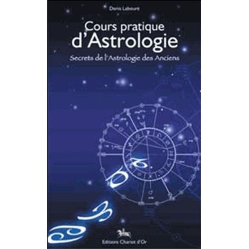 Cours Pratique D'astrologie - Secrets De L'astrologie Des Anciens