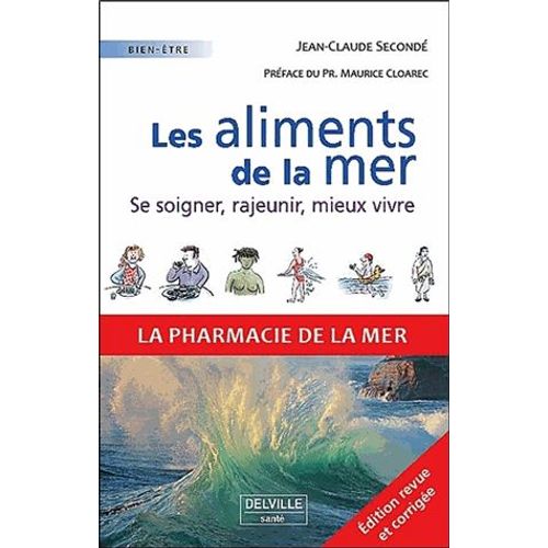 Les Aliments De La Mer - Se Soigner - Rajeunir - Mieux Vivre