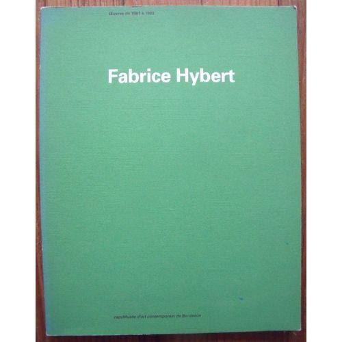 Fabrice Hybert Oeuvres De 1981 A 1993