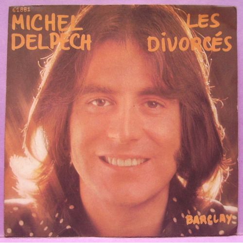 Pochette Pour Disque Vinyle 45 Tours - Michel Delpech - Les Divorcés/Le Petit ... - Barclay 61 881