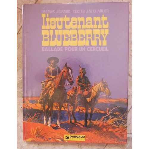 Lieutenant Blueberry ¿ Ballade Pour Un Cercueil ¿ Edition Originale