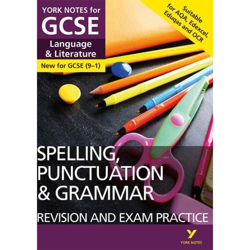 English Language And Literature Spelling, Punctuation And Grammar Revision And Exam Practice: York Notes For Gcse: For 2025 And 2026 Assessments And Exams