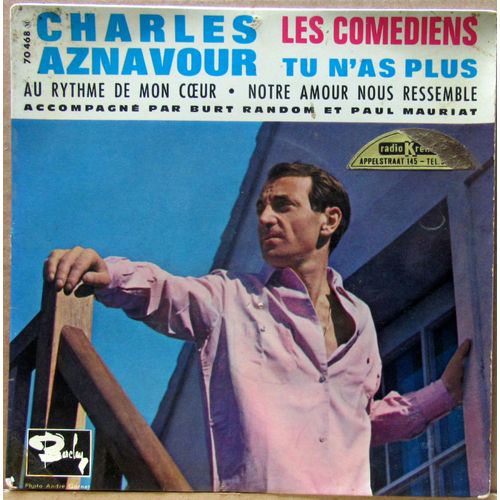 Les Comèdiens / Tu N'as Plus / Au Rythme De Mon Coeur / Notre Amour Nous Ressemble