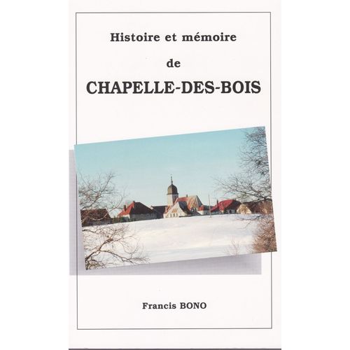 Histoire Et Mémoire De Chapelle Des Bois