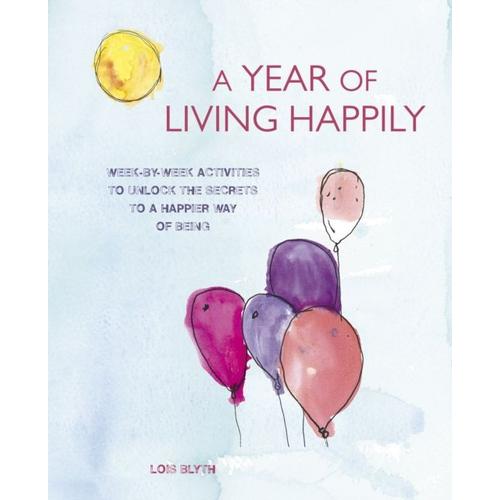 A Year Of Living Happily