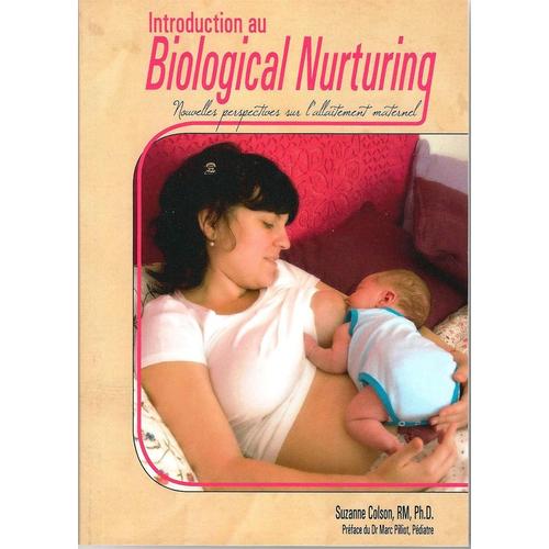 Introduction Au Biological Nurturing : Nouvelles Perspectives Sur L'allaitement Maternel