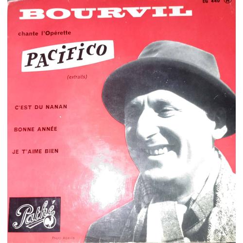 Bourvil Pacifico Vynil 45 Tours C'est Du Nanan Bonne Année Je T'aime Bien