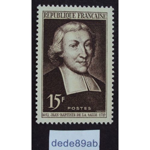 France.. 15f Jean Baptiste De La Salle (1651-1719) Neuf Avec Gomme Sans Charnière.