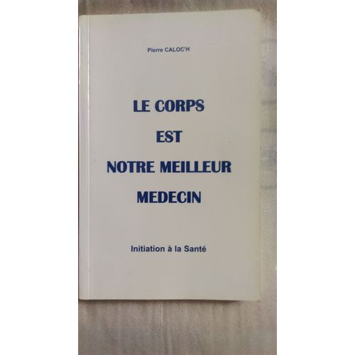 Le Corps Est Notre Meilleur Médecin