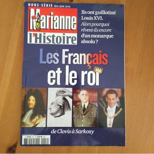 Marianne L'histoire Hors-Série : Les Français Et Le Roi