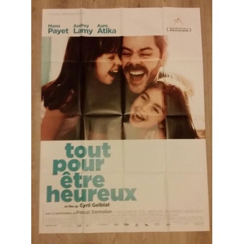 Tout Pour Être Heureux Véritable Affiche De Cinéma Pliée De Cyril Gelblat Avec Manu Payet, Audrey Lamy, Aure Atika, Joe Bel, Vanessa Guide, Pascal Demolon, 160*120 2016