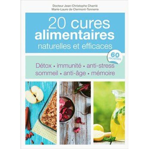 20 Cures Alimentaire Naturelles Et Efficaces