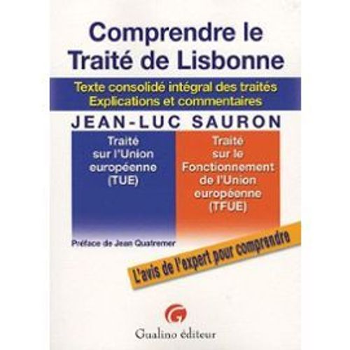 Sauron Comprendre Le Traité De Lisbonne + Ziller Les Nouveaux Traités Européens Lisbonne Et Après + Quermonne Le Système Politique De L'union Européenne