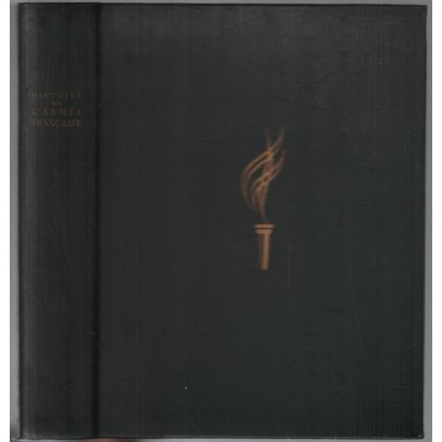 Histoire De L'armée Francaise / Nombreuses Illustrations Noir Et Blanc