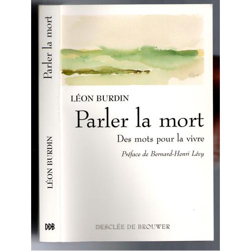 Parler La Mort. Des Mots Pour La Vivre