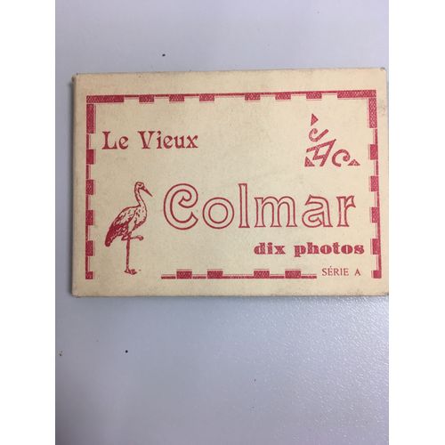 Le Vieux Colmar En Photos - Dix Photos