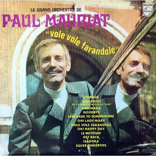 Paul Mauriat - Disque Vinyle Lp 33 Tours - Philips 844985 - "Vole Vole Farandole" : L'orage, Aquarius, Sayonara, Goodbye, Serenade To Summertime, Oh Lady Mary, Etc
