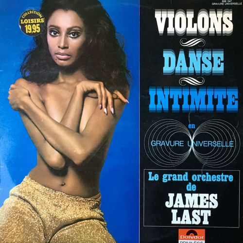 James Last - Disque Vinyle 33 Tours - Polydor 658047 - "Violons Danse Intimité" : Jamais Le Dimanche, Un Homme Et Une Femme, Make This Night Last Forever, Etc