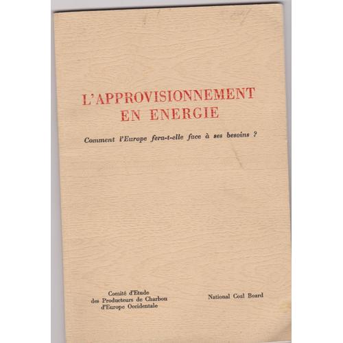 L'approvisionnement En Energie Comment L'europe Fera-T-Elle Face À Ses Besoins National Coal Board