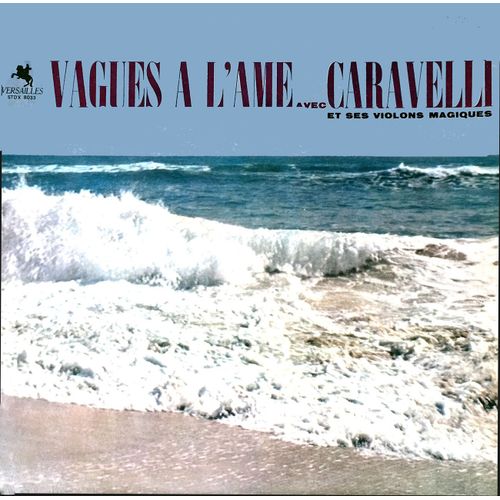 Caravelli - Disque Vinyle Lp 33 Tours - Versailles Stdx 8033 - "Vague À L'ame" : File File File, Elle Étais Si Jolie, Si J'avais Un Marteau, Maria (West Side Story), Etc