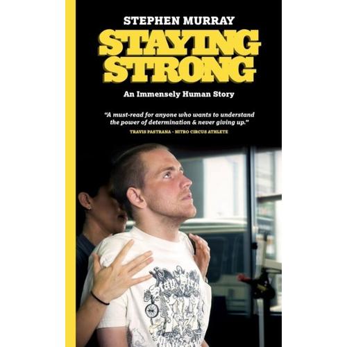Staying Strong: An Immensely Human Story