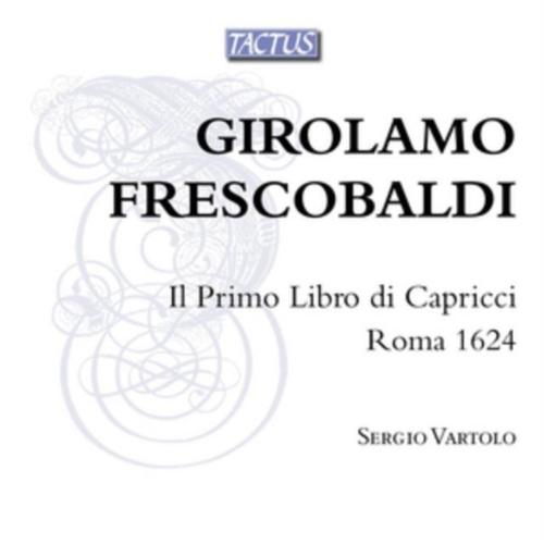 Girolamo Frescobaldi Il Primo Libro Di C