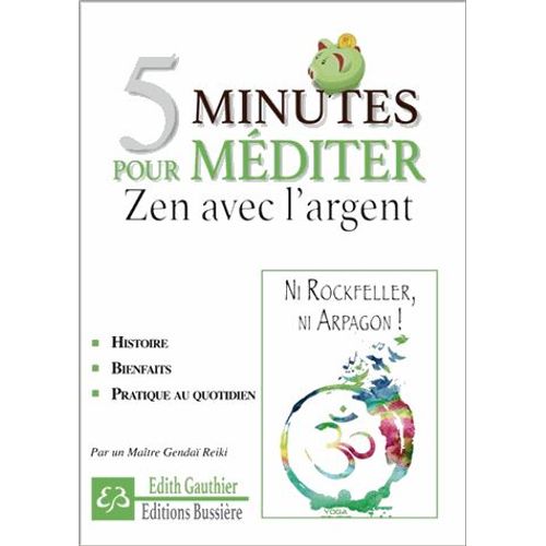 Zen Avec L'argent - Ni Crésus, Ni Harpagon !