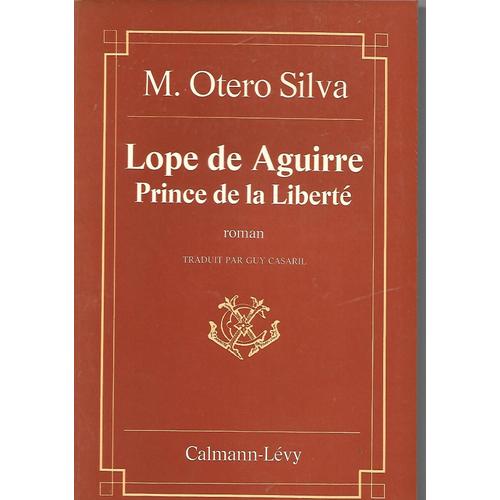 M. Otero Silva Lope De Aguirre Prince De La Liberté