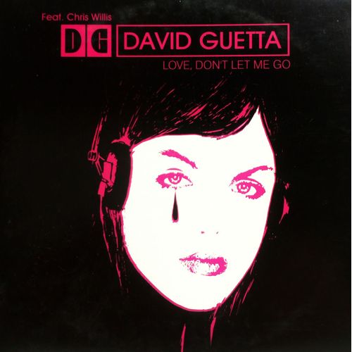 David Guetta Feat; Chris Willis "Love, Don't Let Me Go" Cd 1 Titre