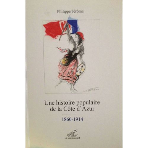 Une Histoire Populaire De La Côte D'azur