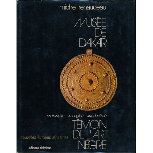 Musée De Dakar : Témoin De L'art Nègre (Trilingue : Français, English, Deutsch) - Préface De Léopold Sédar Senghor - Avant-Propos Original D
