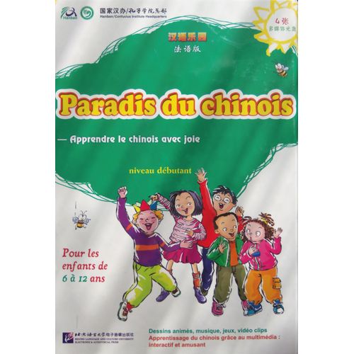 Le Paradis Du Chinois - Apprendre Le Chinois Avec Joie (Niveau Débutant) Pour Les Enfants De 6 À 12 Ans